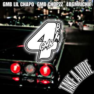 Take A Ride (feat. GMB Lil Chapo, GMB Chopzz & Grimey Mafia Boyz) (Explicit)