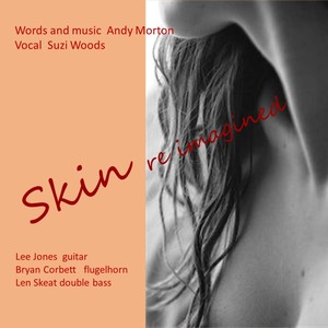 Skin(Re-Imagined)[feat. Len Skeat, Bryan Corbett & Lee Jones]