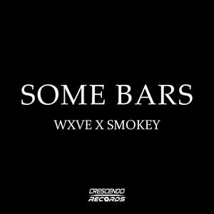 Some Bars (Explicit)