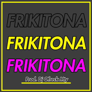 Frikitona (Explicit)