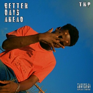 Better Days Ahead (EP) [Explicit]