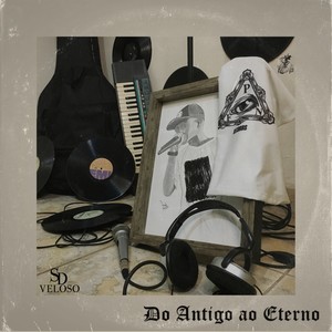 Do Antigo ao Eterno (Explicit)