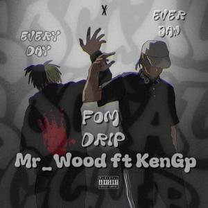 Fom Drip (feat. KenGP) (Explicit)