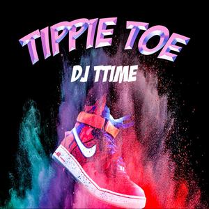 Tippie Toe (Explicit)