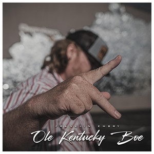 Ole Kentucky Boe (Explicit)