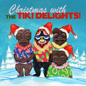 Christmas with the Tiki Delights