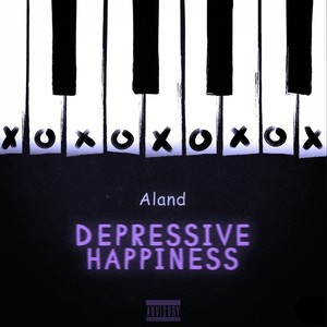 Depressive Happiness (Explicit)