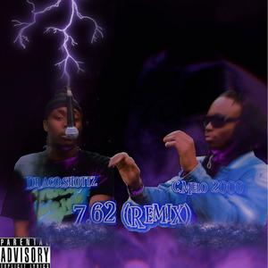 7.62 (feat. C.Melo 2000) (Remix|Explicit)