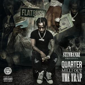 Quarter Milli Out the Trap (Explicit)