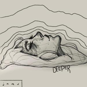 deeper