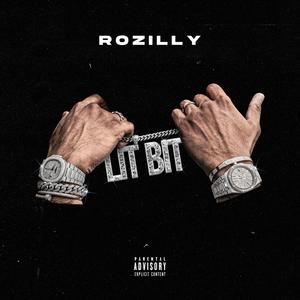 Rozilly Lit Bit (Explicit)