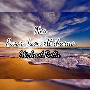 Nes-Ewor Juon Al iburuo (feat. Michael Bellu)