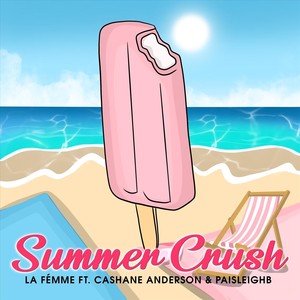 Summer Crush (feat. Paisleighb & Cashane Anderson) [Explicit]