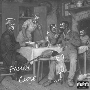 Family Close (Explicit)