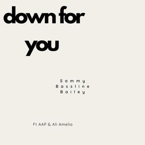 Down For You