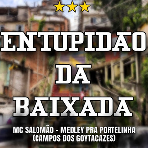 MC SALOMÃO - MEDLEY PRA PORTELINHA (CAMPOS DOS GOYTACAZES) (Explicit)