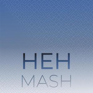 Heh Mash