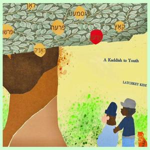 A Kaddish to Youth (Explicit)