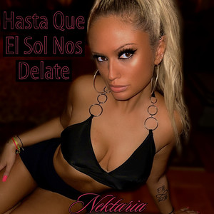 Hasta Que El Sol Nos Delate (Explicit)