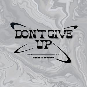 Don't Give Up