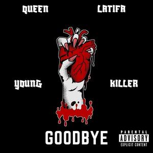 Goodbye (feat. Queen Latifa)