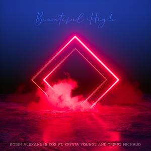 Beautiful High (feat. Krysta Youngs & Trippz Michaud) (Explicit)