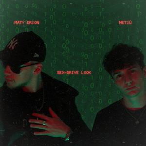 Sex-Drive Look (feat. Metjú) (Explicit)