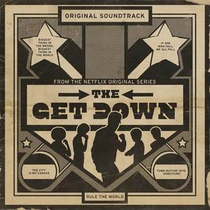 The Get Down: Original Soundtrack From The Netflix Original Series (Explicit)