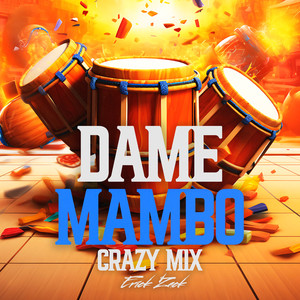 DAME MAMBO (CRAZY MIX)