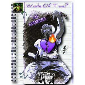 Waste Of Time? (Explicit)