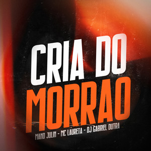 Cria do Morrão (Explicit)