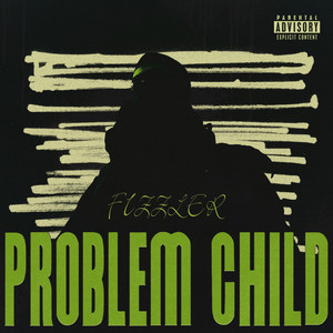 Problem Child (Explicit)