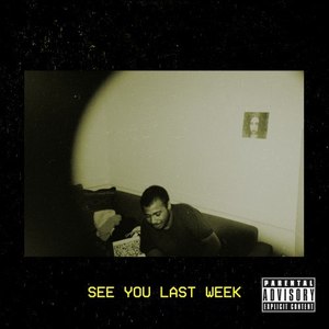 See You Last Week (Explicit)