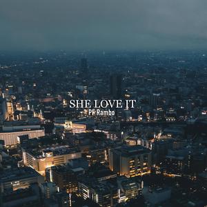 She Love It (feat. PF Xavi)