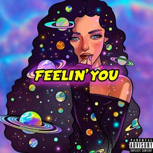 Feelin' You (feat. Yung Cabra) [Explicit]