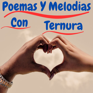 Poemas Y Melodias Con Ternura