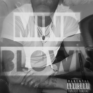 Mind Blown (Explicit)
