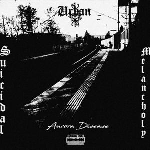 Urban Suicidal Melancholy (Explicit)