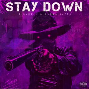 StAy DoWn (feat. Gudda JeFFe) [ChopNotSlop Remix] [Explicit]