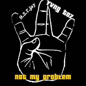 Not my problemmm (feat. Yvng taz) [Explicit]