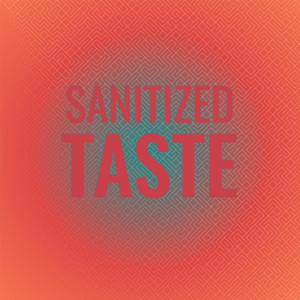 Sanitized Taste