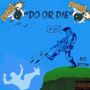 Do Or Die (Explicit)