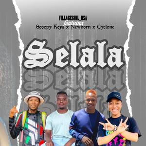 Selala (feat. Scoopy Keys, Newborn SA & Cyclone)