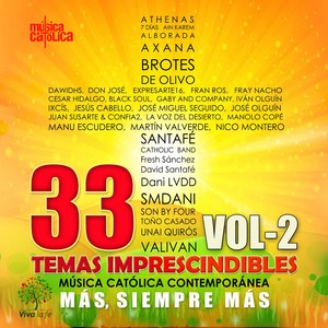 Música Católica Contemporánea, Vol. 2: Más, Siempre Más. (33 Temas Imprescindibles)