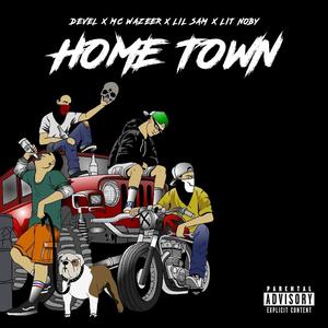 HOME TOWN (feat. DEVEL) [Explicit]