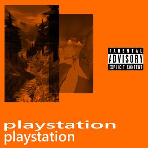 PLAYSTATION (SPED UP) (Explicit)