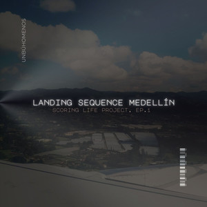 Landing Sequence Medellín (Lonely) : Scoring Life Project Ep. 1