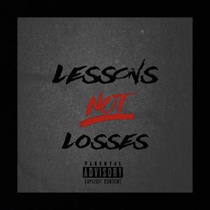 Lessons Not Losses (Explicit)