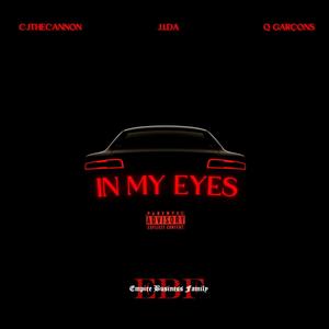 In My Eyes (feat. CjtheCannon, J.1.DA & Q Garçons) [Explicit]