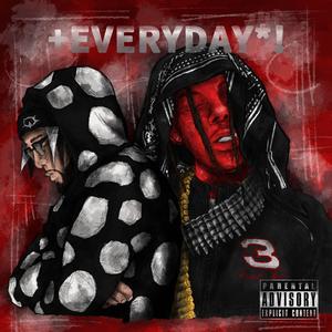 +EVERYDAY*! (feat. NIKOWOODYEAR) (Explicit)
